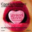 Cookie Monsterz & Michelle Weeks - Spread Love