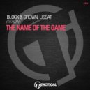 Block & Crown, Lissat - The Name Of The Game