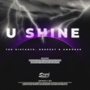 The Distance & Deepest & AMHouse - U Shine