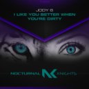 Jody 6 - I Like You Better When You're Dirty