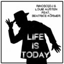 Rino(IO)DJ, Louie Austen, Beat - Life Is Today