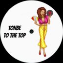 Tonbe - To The Top (Original Mix)