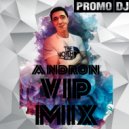 DJ ANDRON - VIP
