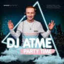 DJ ATME - PARTY TIME