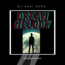 DJ DENI ROSS - DREAM MELODY (EXCLUSIVE MIX 2021)