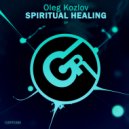 Oleg Kozlov - Spiritual Healing