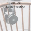 STU MAC - Lose the beat