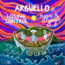 Argüello & Dro X Yani & YE¥O - Losing Control (feat. Dro X Yani & YE¥O) ()