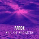 Pardx - Sea Of Secrets