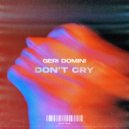 Geri Domini - Don\'t Cry (Radio Edit)