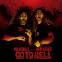 Miguel y La Muerte - Part VII - Psychotunnel to Earth
