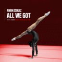 Robin Schulz feat. Kiddo - All We Got (feat. KIDDO)