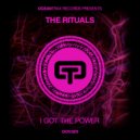 The Rituals - Got The Power
