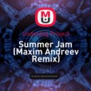 Underdog Project - Summer Jam