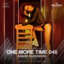 A-Mase - One More Time #046 ()