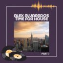 Alex Alvarados - Mr. House. Part I (Entry dated March 7, 2021)