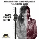 Antonello Ferrari & Aldo Bergamasco feat. Sherrita Duran - Baby, You've Got It!