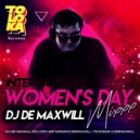 DJ De Maxwill - International Women's Day
