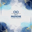 Pastiche - Ravers Palace