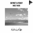 Skynet & Fekky - Once There
