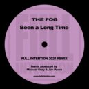 The Fog - Been A Long Time