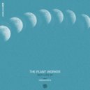 The Plant Worker - New Love