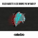 Killed Kassette, Lexx Groove - Ecstasy (Original Mix)