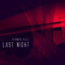 Diamos Roll - Last Night (Koloah Remix)