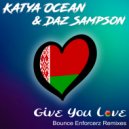 Katya Ocean, Daz Sampson, Bounce Enforcerz - Give You Love