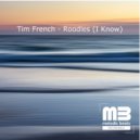Tim French - Roodles (i Know)