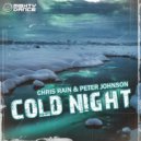 Chris Rain & Peter Johnson - Cold Night