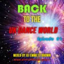 DJ EMMETT BROWN - BACK TO THE UK DANCE WORLD #1