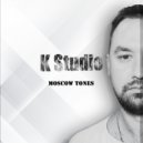 K Studio - Moscow tones (Original Mix)