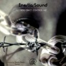 Enertia-Sound - You Can't Control Me