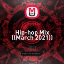 Dj Son Dali - Hip-hop Mix (March 2021)