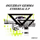 Oguzhan Gemma - Ethereal
