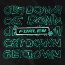 Forlen - Get Down