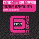 Craig C feat. Kim Dawson - Together (Spread Love) (Deeper Vocal)