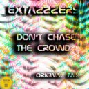 Extazzzers - Don't Chase The Crowd