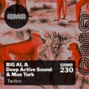 BiG AL & Deep Active Sound & Moe Turk - Tactics (Sapienta Remix)