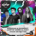 Xadrian, R33NGHT, Justin Varri, Judy - Know Be Better