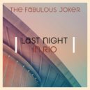 The Fabulous Joker - Last Night in Rio