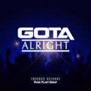 GOTA - Alright
