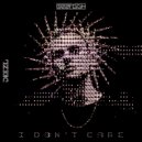 DEEZL - I Don't Care