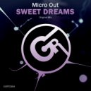 Micro Out - Sweet Dreams