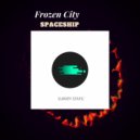 Frozen City - Spaceship