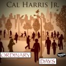 Cal Harris Jr. - Ordinary Days