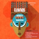 Rawnik & Bradley Tan - Wrist Watch (feat. Bradley Tan)