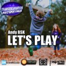 Andy Bsk - Let\'s Play (Luke PN Remix)
