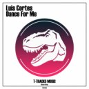 Luis Cortes - Dance For Me